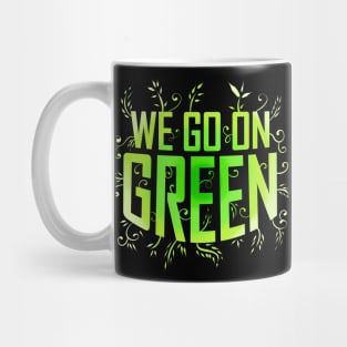 We Go On Green Logo For Vegetarian And Vegan Mug